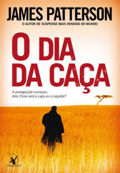 o dia da caca - livro de james patterson
